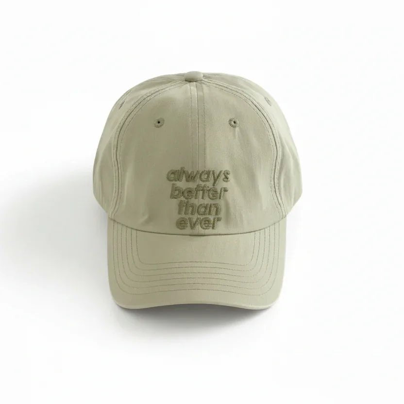 Olive green dad hat with 'always better than ever' embroidery, casual streetwear style